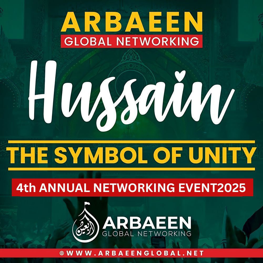 4th Annual Global Arbaeen Networking Event 2025